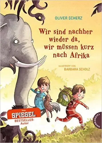 Buchcover_Oliver_Schlenz_Wir sind nachher wieder da ...wir muessen kurz nach Afrika