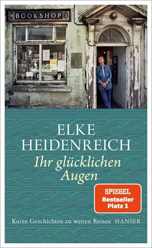Cover - Ihr gluecklichen Augen von Elke Heidenreich