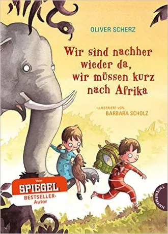 Buchcover_Oliver_Schlenz_Wir sind nachher wieder da ...wir muessen kurz nach Afrika